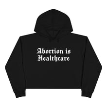 Load image into Gallery viewer, Abortion Is Heathcare Crop Hoodie