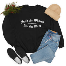 Load image into Gallery viewer, Fund The Whores Not The Wars Unisex Fleece Sweatshirt