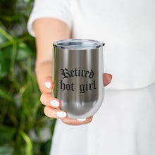 Load image into Gallery viewer, Retired Hot Girl 12oz Insulated Wine Tumbler | Wine Mug | Coffee Mug | Wine Gift