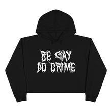 Load image into Gallery viewer, Be Gay Do Crime Death Metal Font Crop Hoodie