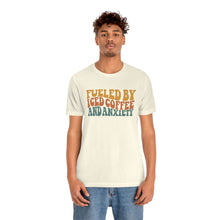 Load image into Gallery viewer, Fueled By Iced Coffee And Anxiety Unisex Jersey Short Sleeve Tee