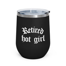 Load image into Gallery viewer, Retired Hot Girl 12oz Insulated Wine Tumbler | Wine Mug | Coffee Mug | Wine Gift
