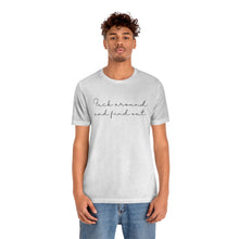 Load image into Gallery viewer, Fuck Around And Find Out Unisex Jersey Short Sleeve Tee