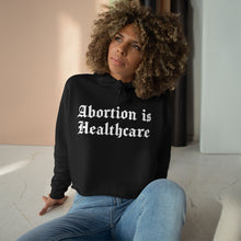 Load image into Gallery viewer, Abortion Is Heathcare Crop Hoodie