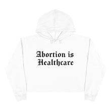 Load image into Gallery viewer, Abortion Is Heathcare Crop Hoodie