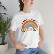 Load image into Gallery viewer, Mind Your Own Uterus Unisex Jersey Short Sleeve Tee, Womens Rights Tee, Pro Roe