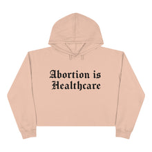 Load image into Gallery viewer, Abortion Is Heathcare Crop Hoodie