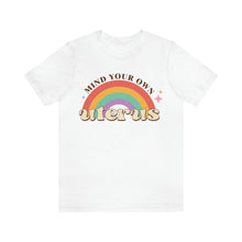 Load image into Gallery viewer, Mind Your Own Uterus Unisex Jersey Short Sleeve Tee, Womens Rights Tee, Pro Roe