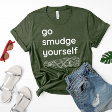 Load image into Gallery viewer, Go Smudge Yourself Unisex Tee