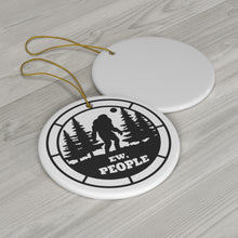Load image into Gallery viewer, "Ew, People" Pacific Northwest Sasquatch Ceramic Ornament