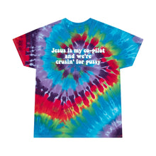 Load image into Gallery viewer, Jesus Is My Co-Pilot And We're Crusin' For Pussy Unisex Tie-Dye Tee, Spiral