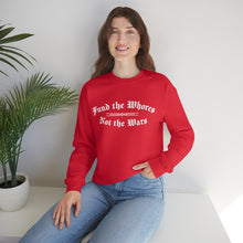 Load image into Gallery viewer, Fund The Whores Not The Wars Unisex Fleece Sweatshirt