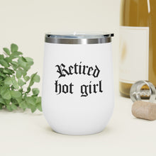 Load image into Gallery viewer, Retired Hot Girl 12oz Insulated Wine Tumbler | Wine Mug | Coffee Mug | Wine Gift