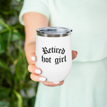 Load image into Gallery viewer, Retired Hot Girl 12oz Insulated Wine Tumbler | Wine Mug | Coffee Mug | Wine Gift