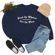 Load image into Gallery viewer, Fund The Whores Not The Wars Unisex Fleece Sweatshirt