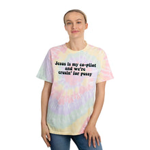 Load image into Gallery viewer, Jesus Is My Co-Pilot And We're Crusin' For Pussy Unisex Tie-Dye Tee, Spiral