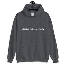 Load image into Gallery viewer, Respect The Drip, Karen Unisex Hoodie