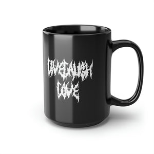 Metalhead Font Live Laugh Love Black Mug, 15oz