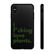 Load image into Gallery viewer, I F*cking Love Plants Tough Cases | Funny Plant Phone Case | Plant Lover Gift | Plant Lady | Plant Daddy | Plant Parent Gift
