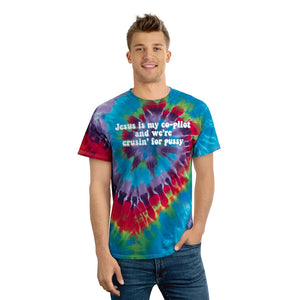 Jesus Is My Co-Pilot And We're Crusin' For Pussy Unisex Tie-Dye Tee, Spiral