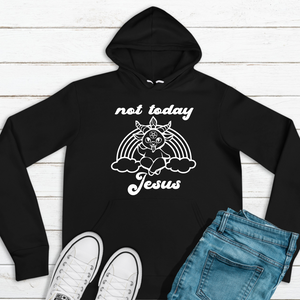 Not Today Jesus Unisex Hooded Sweatshirt