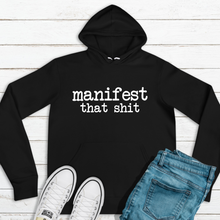 Load image into Gallery viewer, Manifest That Shit. Unisex Hoodie
