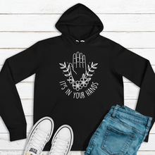 Load image into Gallery viewer, It&#39;s In Your Hands Unisex  Hoodie
