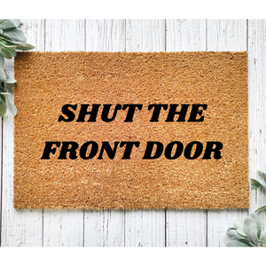Shut The Front Door 18x30 Coir Doormat