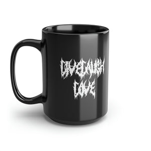 Metalhead Font Live Laugh Love Black Mug, 15oz