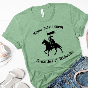 Thou May Ingest A Satchel of Richards Funny Unisex Tee | Gifts for Men | Gifts For Women | Adult Humor | Gag Gifts | funny shirts