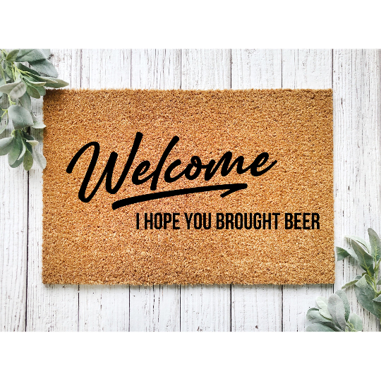 Welcome, I hope you brought beer, Coir 18 x 30 Doormat