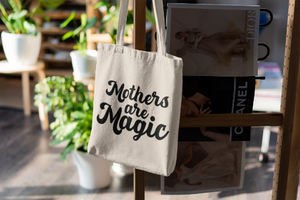 Mothers are Magic Cute Canvas Tote Bag | Market Bag | Gifts for Mom  New Mom | Baby shower Gift | Christmas Gifts for Mom