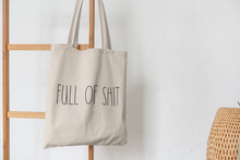 Load image into Gallery viewer, Full of Shit Funny Canvas Tote Bag | Market Bag | Cute Grocery Tote | Reusable Tote Bag | Book Bag | Random Crap Bag
