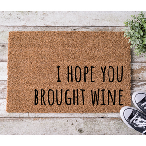 I Hope You Brought Wine, 18 x 30 Coir Doormat