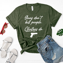 Load image into Gallery viewer, Guns Don&#39;t Kill People, The Clintons Do Political Unisex Tee Shirt
