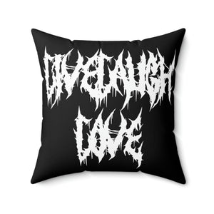 Live Laugh Love Metal Head, Punk, Metalhead Gift, Gothic Home Decor Spun Polyester Square Pillow