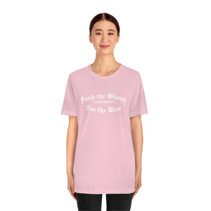 Fund The Whores, Not The Wars Unisex Jersey Short Sleeve Tee