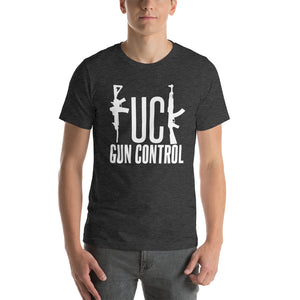 F*ck Gun Control Short-Sleeve Unisex T-Shirt