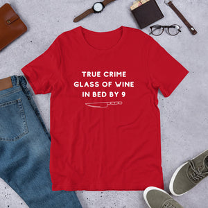 True Crime Glass of Wine In Bed By 9 | Crime Junkie | Murder Mystery | serial Killer Tee | Short-Sleeve Unisex T-Shirt