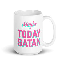 Load image into Gallery viewer, Maybe Today Satan Ceramic Coffee Mug
